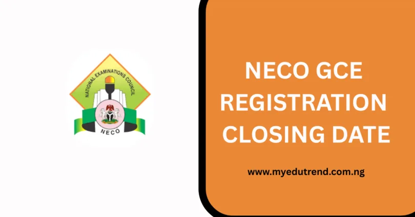 NECO GCE Registration Closing Date
