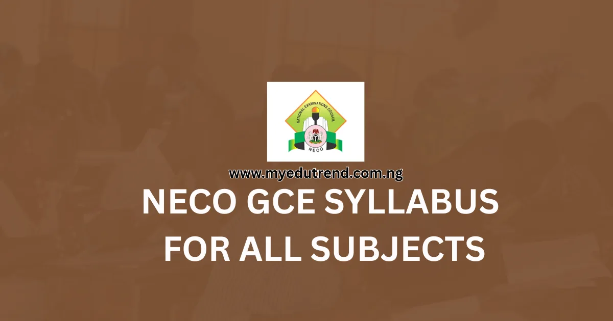 NECO GCE Syllabus for All Subjects